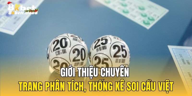 Giới thiệu chuyên trang phân tích, thống kê Soi Cầu Việt